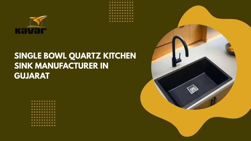 Single bowl quartz kitchen sinks manufactured in Gujarat by Kavar Industries - premium quality kitchen fixtures
