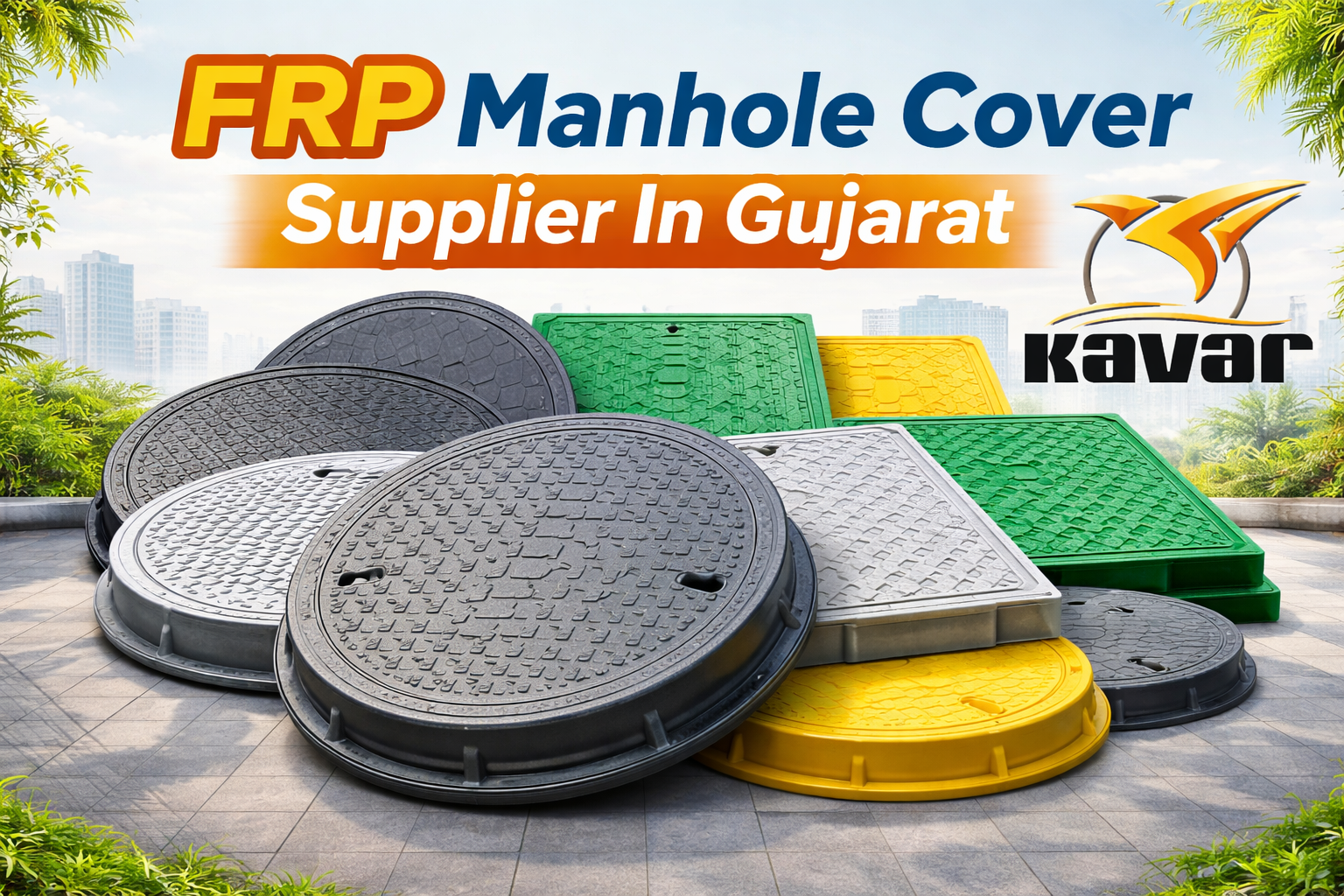 FRP Manhole Cover Supplier In Gujarat by KavarIndia